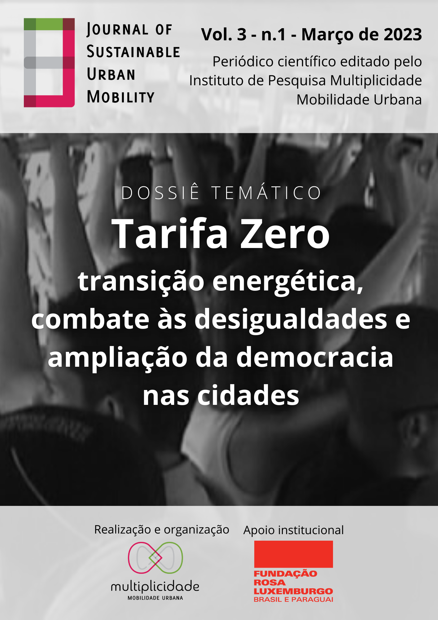 					Visualizar v. 3 n. 1 (2023): Dossiê Tarifa Zero: transição energética, combate às desigualdades e ampliação da democracia nas cidades
				